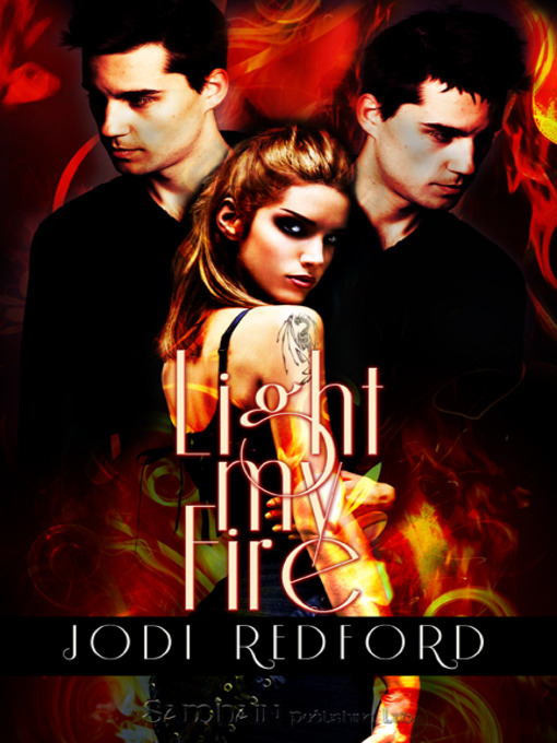 Title details for Light My Fire by Jodi Redford - Available